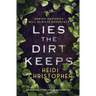 Lies the Dirt Keeps