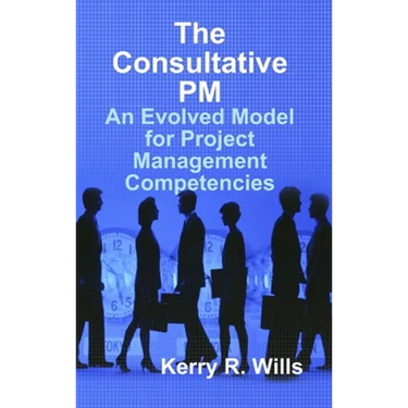The Consultative PM: An Evolved Model for Project Management Competencies