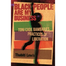 "Black People Are My Business": Toni Cade Bambara's Practices of Liberation