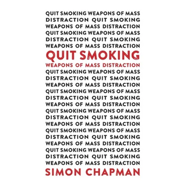 Quit Smoking Weapons of Mass Distraction