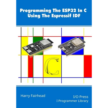 Programming The ESP32 In C Using The Espressif IDF