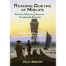 Reading Goethe at Midlife: Ancient Wisdom, German Classicism, and Jung