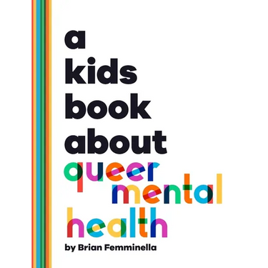 A Kids Book About Queer Mental Health