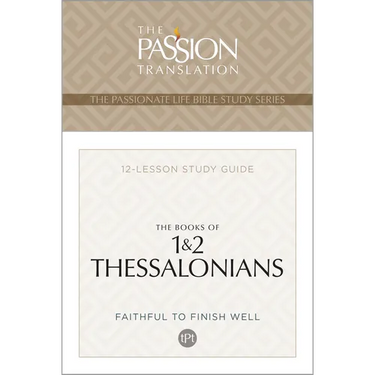 Tpt the Books of 1 & 2 Thessalonians: 12-Lesson Study Guide