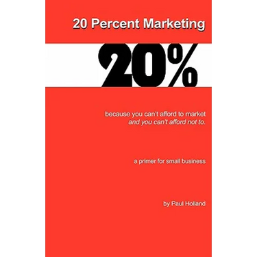 20 Percent Marketing: maybe that's all you need