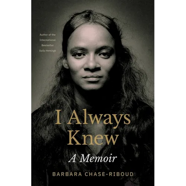 I Always Knew: A Memoir