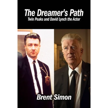 The Dreamer's Path: Twin Peaks and David Lynch the Actor