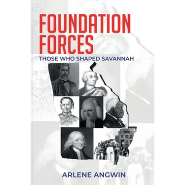 Foundation Forces: Those Who Shaped Savannah