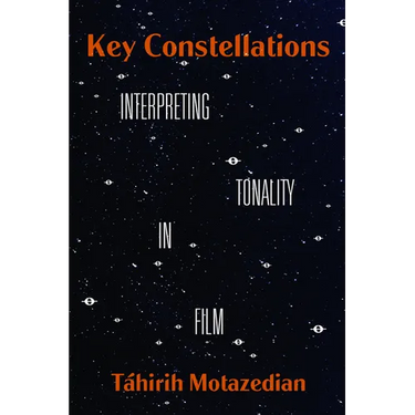 Key Constellations: Interpreting Tonality in Film Volume 4