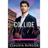 Collide with Me