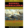 Rebel Gibraltar: Fort Fisher and Wilmington, C.S.A.