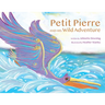 Petit Pierre and His Wild Adventure