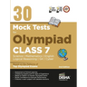 30 Mock Test Series for Olympiads Class 7 Science, Mathematics, English, Logical Reasoning, GK/ Social & Cyber 2nd Edition
