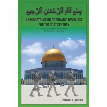 A Deconstruction of Qu'ranic Discourse for the 21st Century