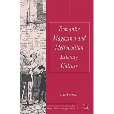 Romantic Magazines and Metropolitan Literary Culture
