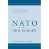 NATO in the Anew Europea: The Politics of International Socialization After the Cold War
