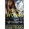 Mystic Wolves, Books 1 & 2: Accidentally Wolf Book 1 His Perfect Wolf Book 2