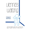 Vienna's Waiting: A Teenage Girl's Battle with Pain