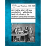 An Inside Story of Law Publishing: With Hints and Information for Authors and Brief Writers.