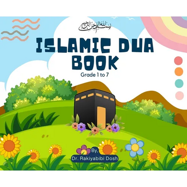 Islamic Dua Book: Islamic Book for Kids - Islamic Dua Book for Kids, Young and Adult -Grade 1 to 7 - Colorful Book