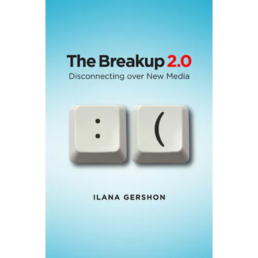 Breakup 2.0: Disconnecting Over New Media