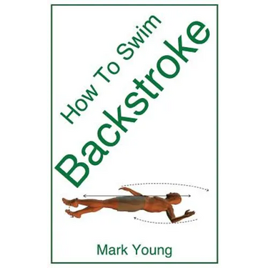 How to Swim Backstroke: A Step-By-Step Guide for Beginners Learning Backstroke Technique