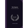 The Projector: A Periodical Paper, Volume 2