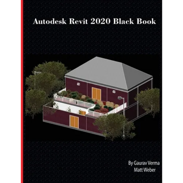 Autodesk Revit 2020 Black Book