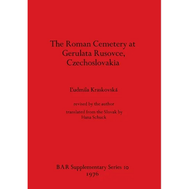 The Roman Cemetery at Gerulata Rusovce, Czechoslovakia