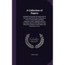 A Collection of Papers: Intended to Promote An Institution for the Cure and Prevention of Infectious Fevers in Newcastle and Other Populous To
