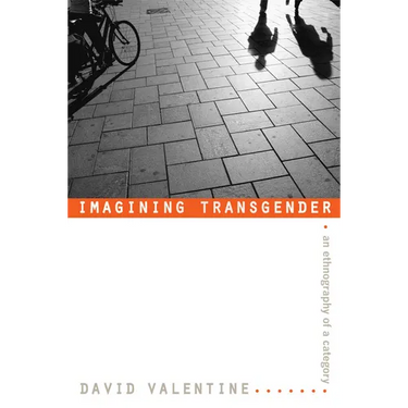 Imagining Transgender: An Ethnography of a Category