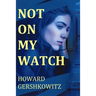 Not on My Watch