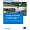 Overview of Mongolia's Water Resources System and Management: A Country Water Security Assessment