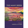 Too Many Seeds