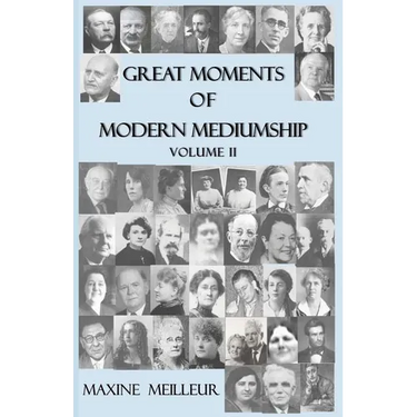 Great Moments of Modern Mediumship: volume II