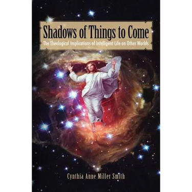 Shadows of Things to Come: The Theological Implications of Intelligent Life on Other Worlds