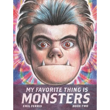 My Favorite Thing Is Monsters Book Two