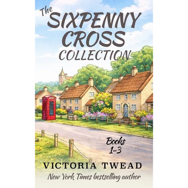 The Sixpenny Cross Collection: Three English village cosy mysteries