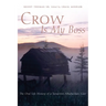 Crow Is My Boss: The Oral Life History of a Tanacross Athabaskan Elder Volume 250