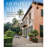 Montecito Style: Paradise on California's Gold Coast