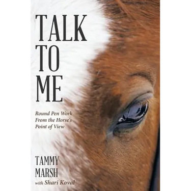 Talk to Me: Round Pen Work from the Horse's Point of View