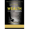 Wealth Out of Ashes