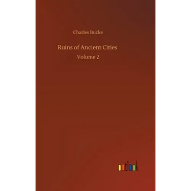 Ruins of Ancient Cities: Volume 2