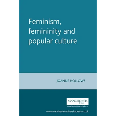 Feminism, Femininity and Popular Culture