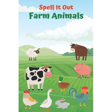 Spell it Out Farm Animals: Book for Ages 2-6 for Kids, Toddlers, Boys, Girls, Kids, preschool&Kindergarten, Guessing Game, word Guessing, Picture