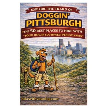 Doggin' Pittsburgh: The 50 Best Places To Hike With Your Dog In Southwest Pennsylvania