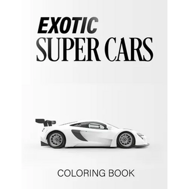 Exotic Super Cars: luxury Cars Coloring Book