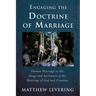 Engaging the Doctrine of Marriage