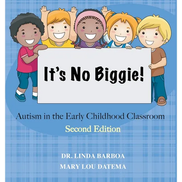 It's No Biggie: Autism in the Early Childhood Classroom