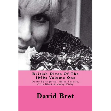 British Divas Of The 1960s Volume One: Dusty Springfield, Helen Shapiro, Cilla Black & Kathy Kirby